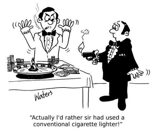 'Actually I'd rather sir had used a conventional cigarette lighter!'