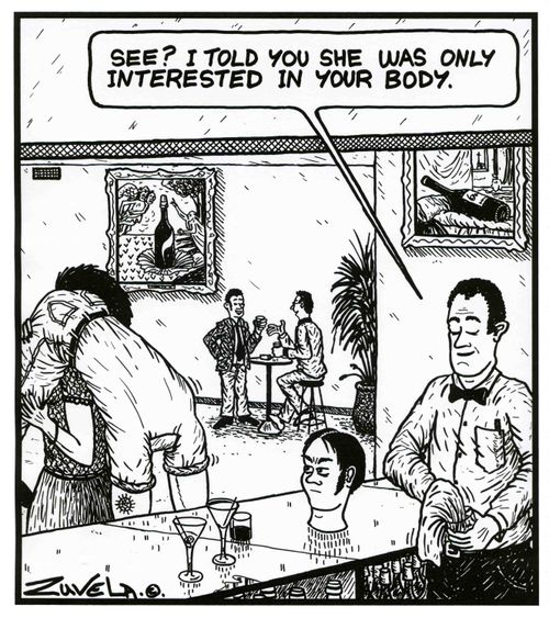'See? I told you she was only interested in your body.'