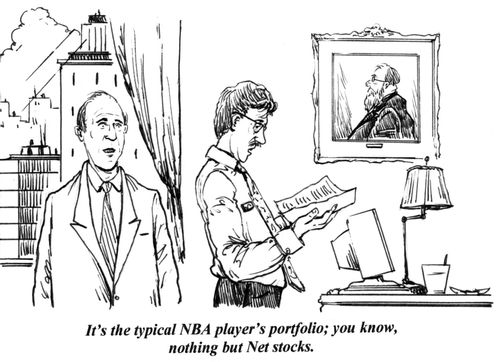 'It's the typical NBA player's portfolio; you know, nothing but Net stocks.'