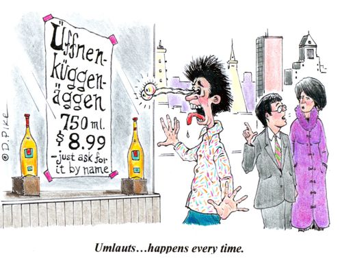 'Umlauts...happens every time.'
