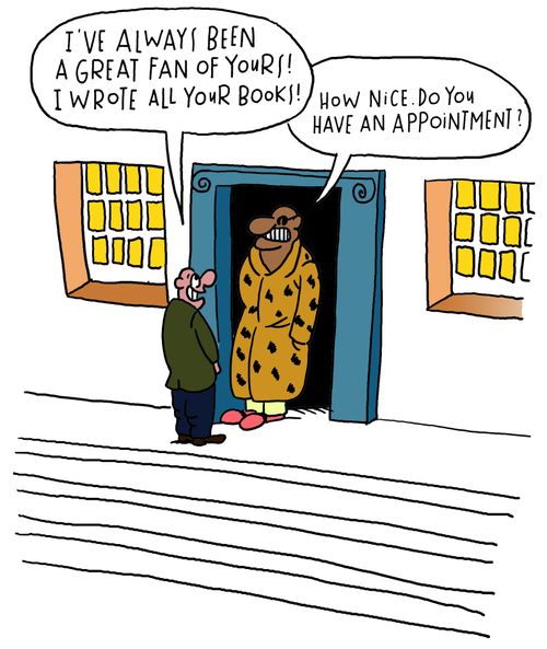 'I've always been a great fan of yours. I wrote all your books!'