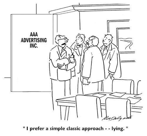 'I prefer a simple classic approach - lying.'