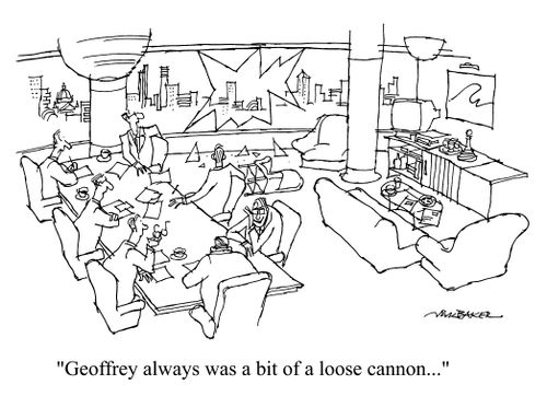 "Geoffrey always was a bit of a loose cannon.."