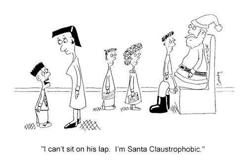 "I can't sit on his lap. I'm Santa Claustrophobic"