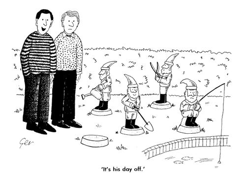 Men in garden with gnomes, "It's his day off"