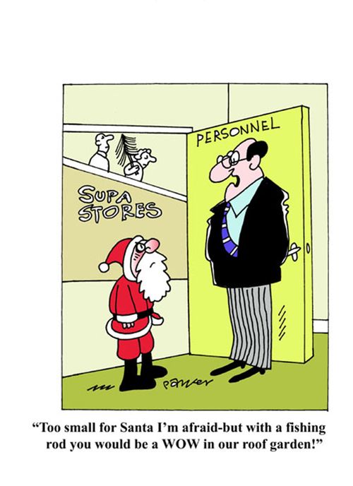 'Too small for Santa I'm afraid-but with a fishing rod you would be a WOW in our roof garden!'
