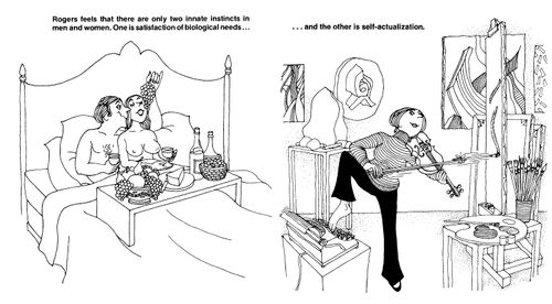 Roger feels that there are only two inante instincts in men and women.  One is satisfaction of biological needs...the other is self-actualization.