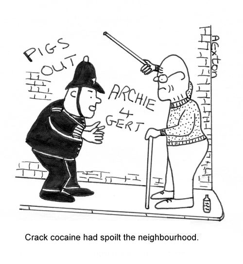Crack cocaine had spoilt the neighbourhood.