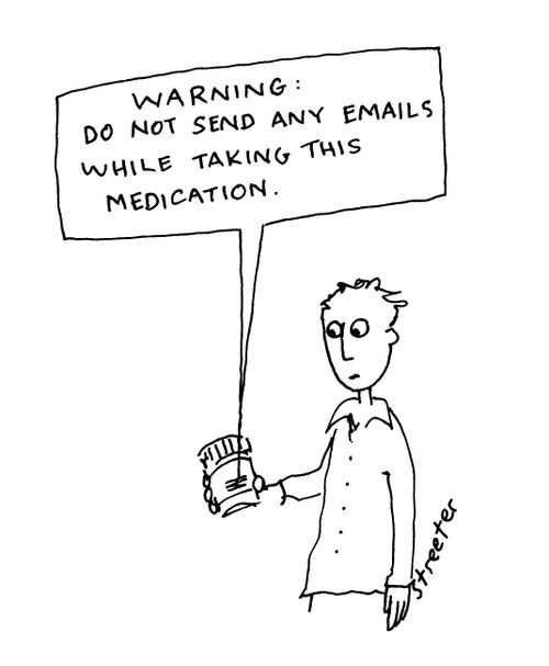 Warning: Do not send any emails while taking this medication
