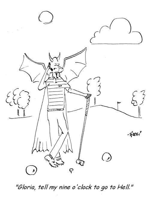 'Gloria, tell my nine-o'clock to go to hell.'