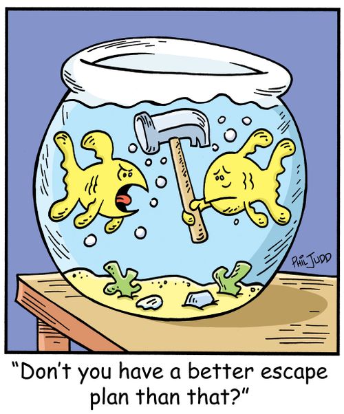 'Don't you have a better escape plan than that?'