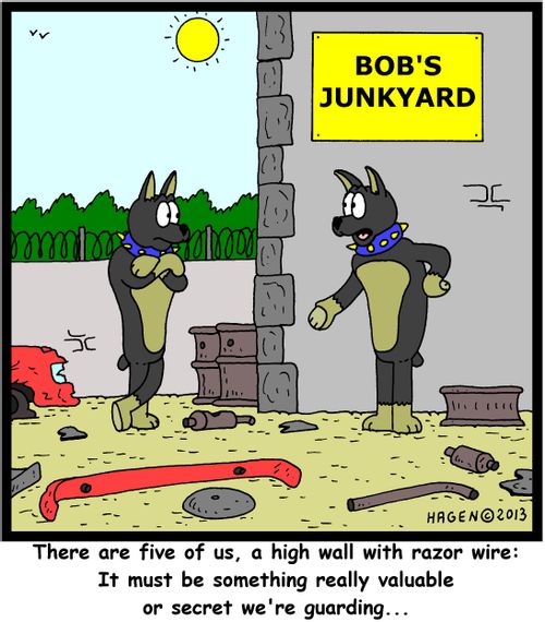 'There are five of ua, a high wall with razor wire: It must be something really valuable or secret we're guarding...'