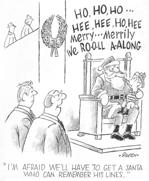 'I'm afraid we'll have to get a Santa who can remember his lines' 