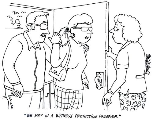 'We met in a witness protection program.'