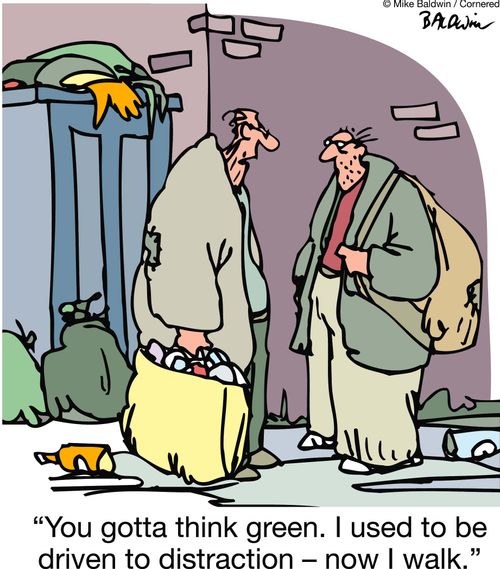 'You gotta think green. I used to be driven to distraction - now I walk.'
