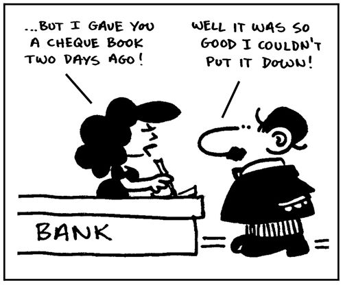 'But I gave you a cheque book two days ago.'