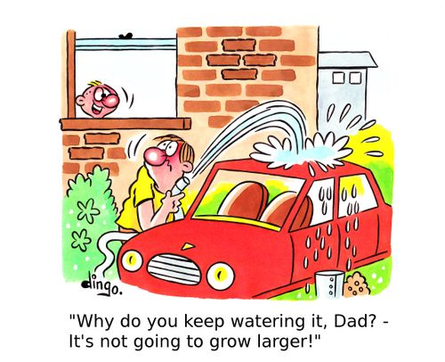 'Why do you keep watering it, Dad? - It's not going to grow larger!' 