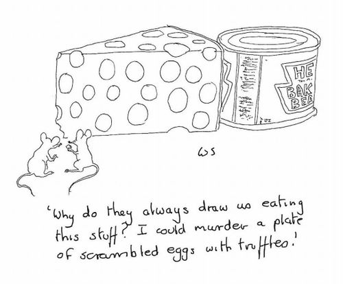 'Why do they always draw us eating this stuff? I could murder a plate of scrambled eggs with truffles.'
