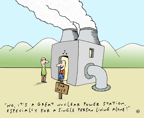'No, it's a great nuclear power station, especially for a single person living alone!'