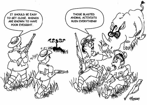'It should be easy to get close. Rhinos are known to have poor eyesight. . . those blasted animal activists ruin everything!'