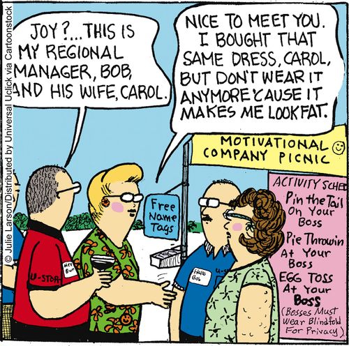 'Nice to meet you. I brought that same dress, Carol, but don't wear it anymore cause it makes me look fat.'