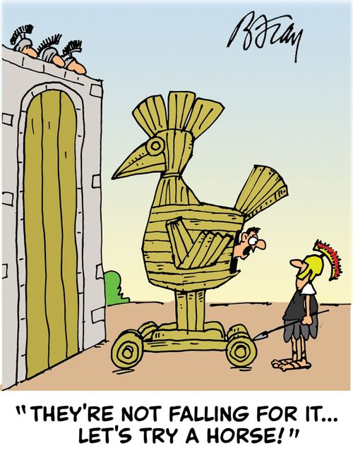 'They're not falling for it...let's try a horse!'