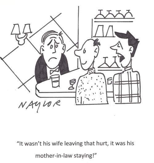 'It wasn't his wife leaving that hurt, it was his mother-in-law staying!'
