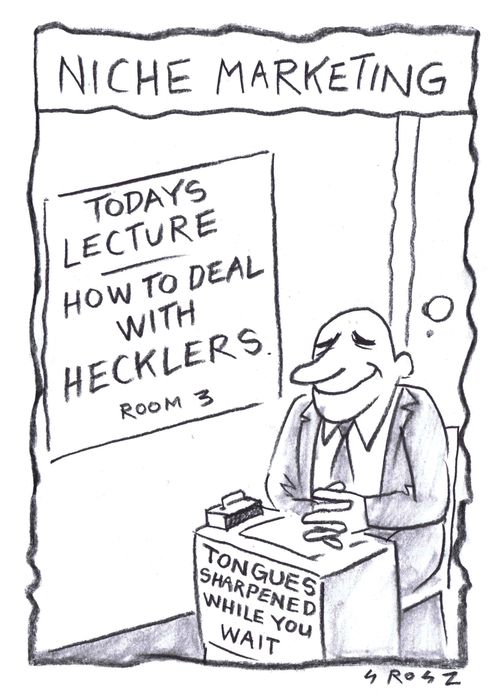 Lecture on dealing with hecklers-tongues sharpened while you wait.