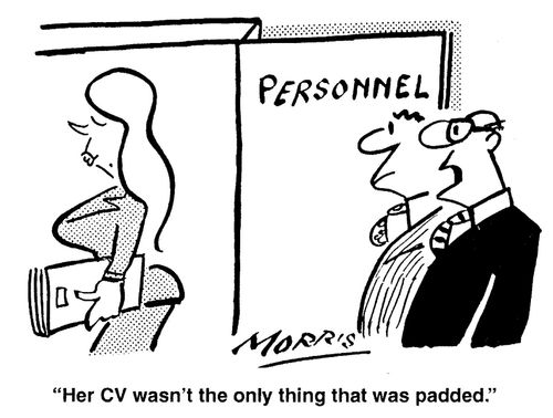 'Her CV wasn't the only thing that was padded.'