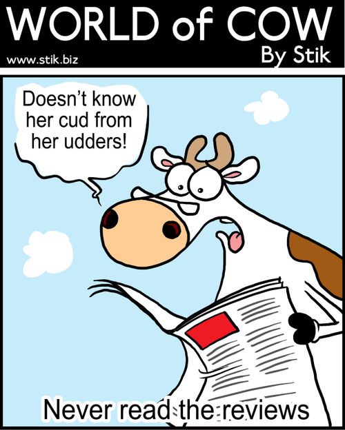 Doesn't know her cud from her udders! -Never read the reviews.