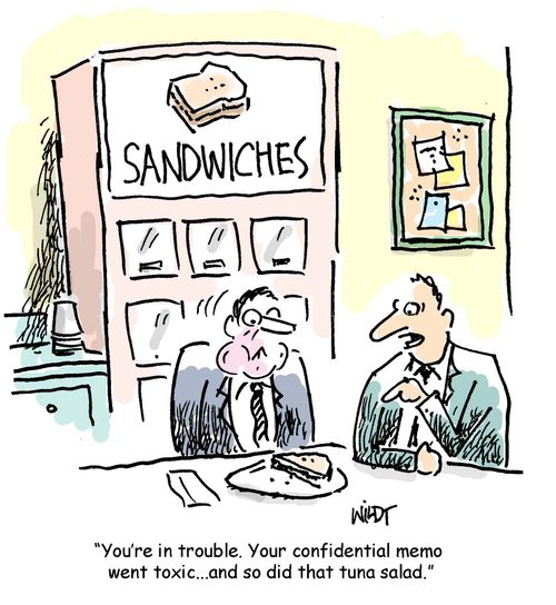 'You're in trouble. Your confidential memo went toxic and so did that tuna salad.'