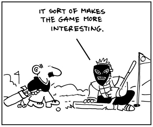 'It sort of makes the game more interesting.'