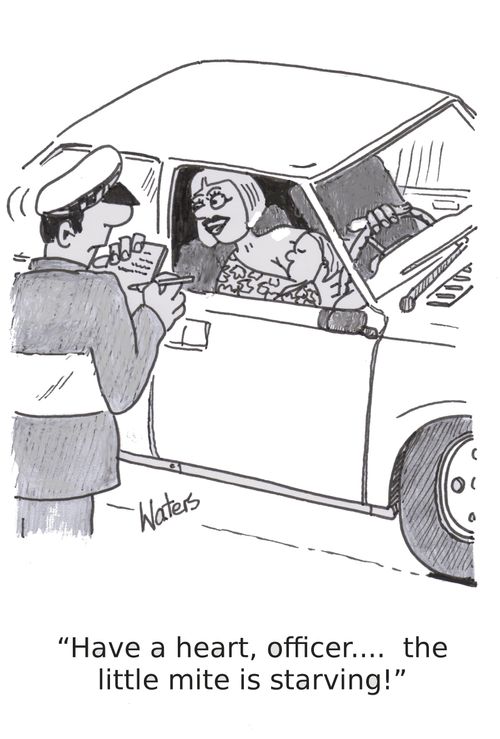 'Have a heart, officer... the little mite is starving!'
