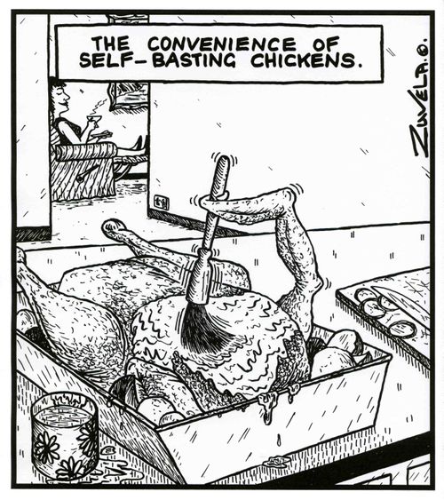 The convenience of self-basting chickens.