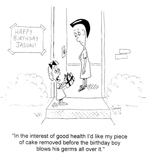 "...I'd like my piece of cake removed before the birthday boy blows his germs all over it."