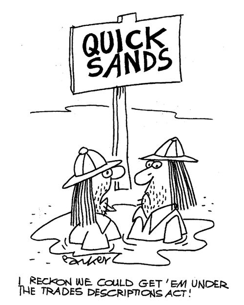 "I reckon we could get 'em under the Trades Description Act!"