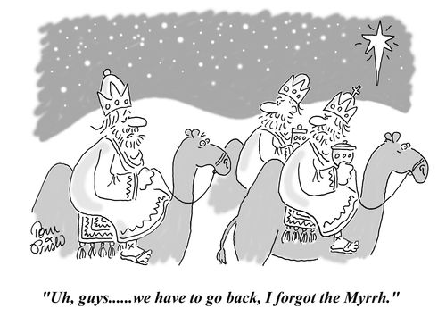 'Uh, guys....we have to go back, I forgot the Myrrh.'