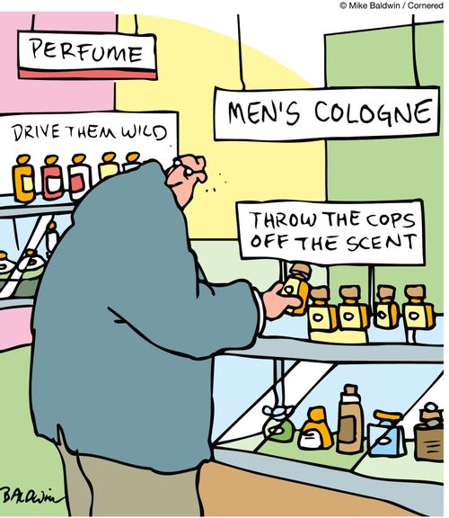 Mens Cologne: Throw the cops off the scent.