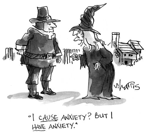 'I cause anxiety?  But I have anxiety!'