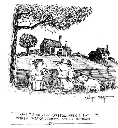 'I have to be very careful when I eat...my  Mother sneaks carrots into everything.'