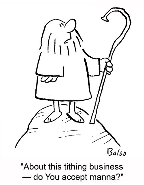'About this tithing business -- do You accept manna?'