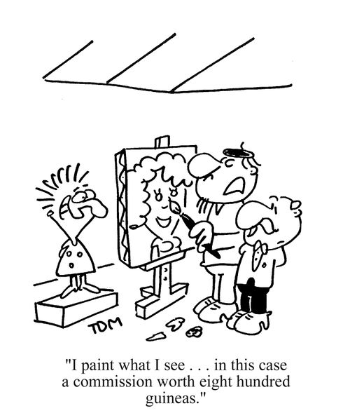 'I paint what I see, in this case a commission worth eight hundred guineas.'