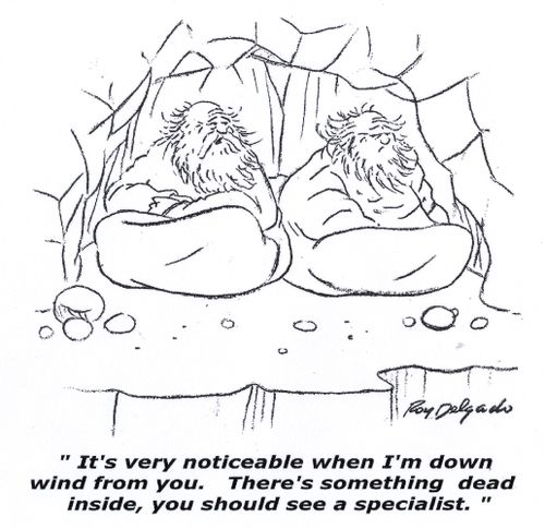 'It's very noticeable when I'm down wind from you. There's something dead inside, you should see a specialist.'