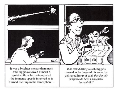It was brighter than most, and Biggins allowed himself a quiet smile as he contemplated the immense speeds involved as it burned itself up in the atmosphere...