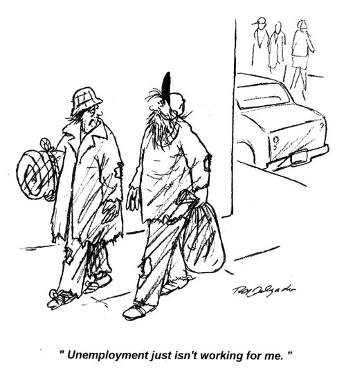 'Unemployment just isn't working for me.'