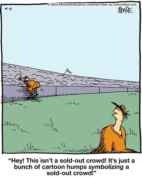 'Hey! This isn't a sold-out crowd! It's just a bunch of cartoon humps symbolizing a sold-out crowd!'