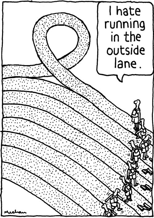 'I hate running in the outside lane.'