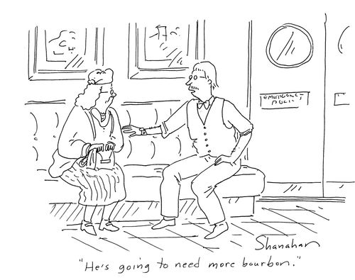 'He's going to need more bourbon.'