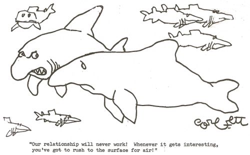 'Our relationship will never work  Whenever it gets interesting, you've got to rush to the surface for air'