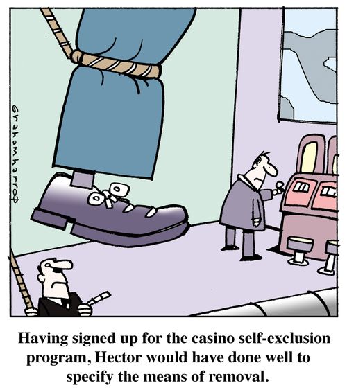 Having signed up for the casino self-exclusion program, Hector would have done well to specify the means of removal.